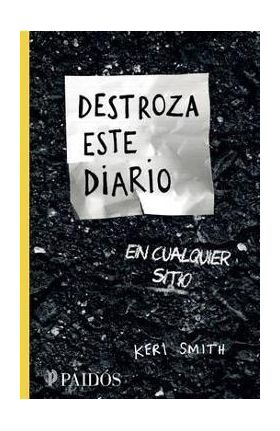 Destroza Este Diario En Cualquier Sitio - Keri Smith