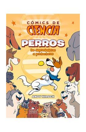 Perros: de Depredadores a Protectores - Andy Hirsch