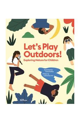 Let's Play Outdoors!: Exploring Nature for Children - Carla Mcrae