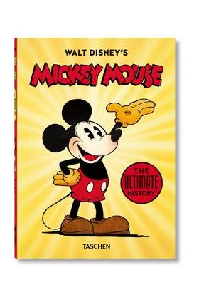 Walt Disney's Mickey Mouse. the Ultimate History. 40th Ed. - David Gerstein