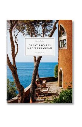 Great Escapes Mediterranean. the Hotel Book - Angelika Taschen