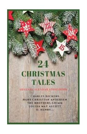 24 Christmas Tales: Advent Calendar Storybook - Charles Dickens