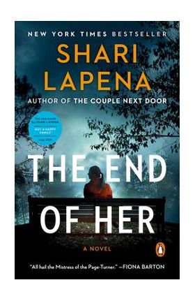 The End of Her - Shari Lapena