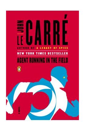 Agent Running in the Field - John Le Carr&#65533;