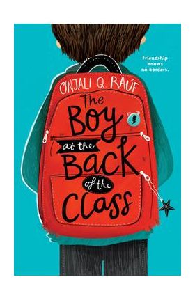 The Boy at the Back of the Class - Onjali Q. Ra&#65533;f