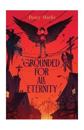 Grounded for All Eternity - Darcy Marks