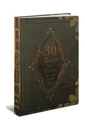 30 Days with Wesley: A Prayer Book - Richard Buckner