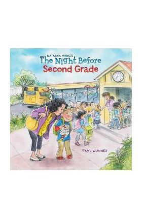 The Night Before Second Grade - Natasha Wing