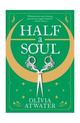 Half a Soul - Olivia Atwater