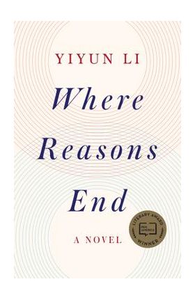 Where Reasons End - Yiyun Li