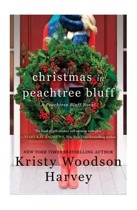 Christmas in Peachtree Bluff, 4 - Kristy Woodson Harvey