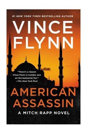 American Assassin, 1: A Thriller - Vince Flynn