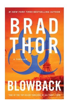 Blowback, 4: A Thriller - Brad Thor