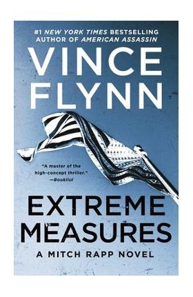 Extreme Measures, 11: A Thriller - Vince Flynn