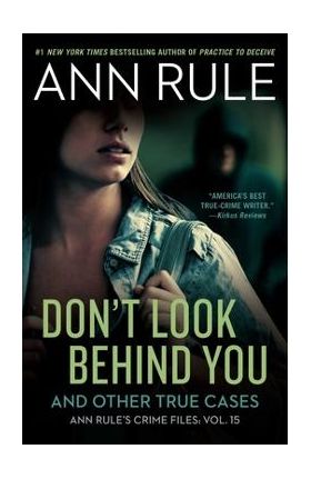 Don't Look Behind You: And Other True Cases - Ann Rule