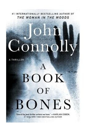 A Book of Bones, Volume 17: A Thriller - John Connolly