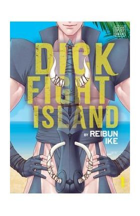 Dick Fight Island, Vol. 1, 1 - Reibun Ike