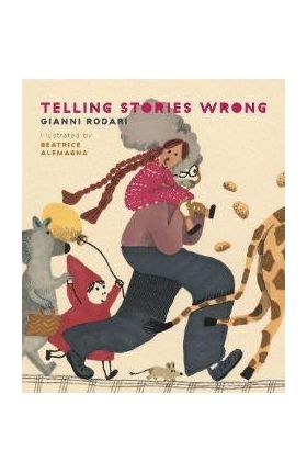 Telling Stories Wrong - Gianni Rodari