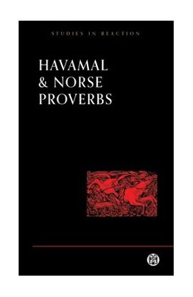 Havamal and Norse Proverbs - Anonymous