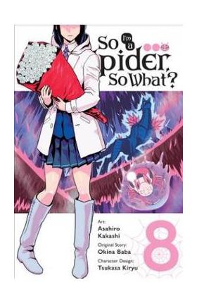 So I'm a Spider, So What?, Vol. 8 (Manga) - Okina Baba