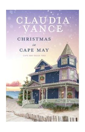 Christmas in Cape May (Cape May Book 2) - Claudia Vance
