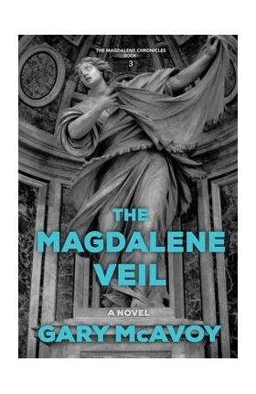 The Magdalene Veil - Gary Mcavoy