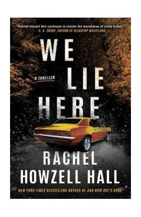 We Lie Here: A Thriller - Rachel Howzell Hall