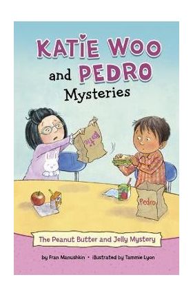 The Peanut Butter and Jelly Mystery - Fran Manushkin