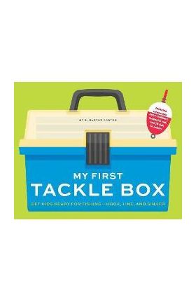 My First Tackle Box (with Fishing Rod, Lures, Hooks, Line, and More!): Get Kids to Fall for Fishing, Hook, Line, and Sinker - B. Master Caster