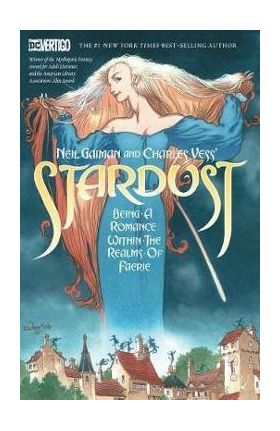 Neil Gaiman and Charles Vess's Stardust