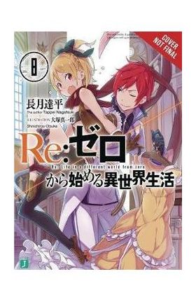 re:Zero Starting Life in Another World, Vol. 8 (light novel)