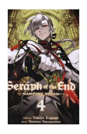 Seraph of the End, Vol. 4 - Takaya Kagami