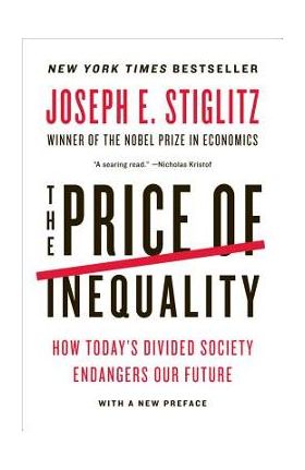 The Price of Inequality - Joseph E. Stiglitz