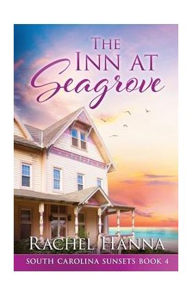 The Inn At Seagrove - Rachel Hanna