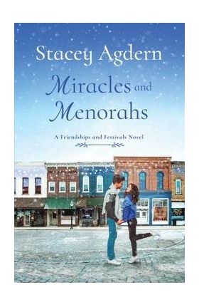 Miracles and Menorahs - Stacey Agdern