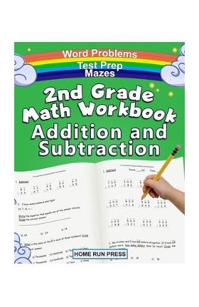 2nd Grade Math Workbook Addition and Subtraction: Second Grade Workbook, Timed Tests, Ages 4 to 8 Years - Llc Home Run Press