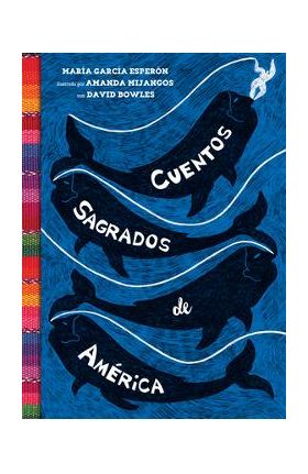 Cuentos Sagrados de Am&#65533;rica: (The Searinged World Spanish Edition) - Mar&#65533;a Garc&#65533;a Esper&#65533;n