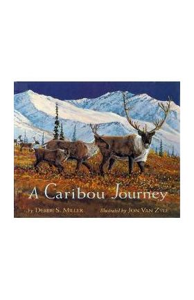 A Caribou Journey - Debbie S. Miller