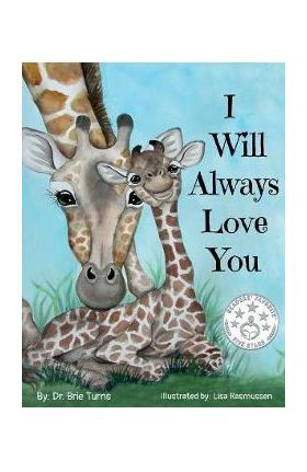 I Will Always Love You: Keepsake Gift Book for Mother and New Baby - Brie Turns