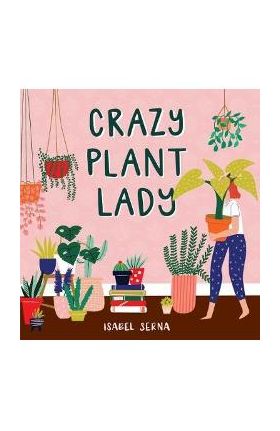 Crazy Plant Lady