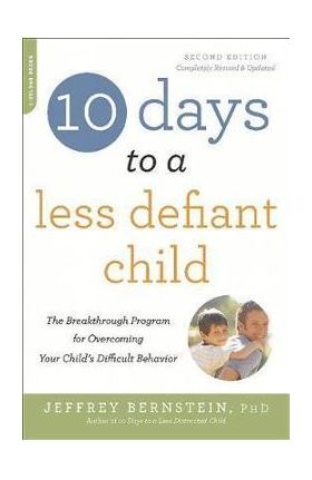 10 Days to a Less Defiant Child, second edition