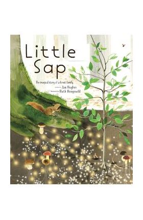 Little SAP: The Magical Story of a Forest Family - Jan Hughes