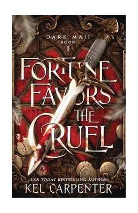 Fortune Favors the Cruel - Kel Carpenter