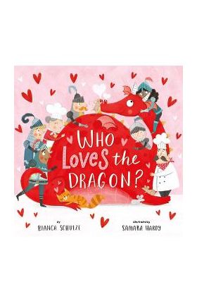 Who Loves the Dragon? - Bianca Schulze