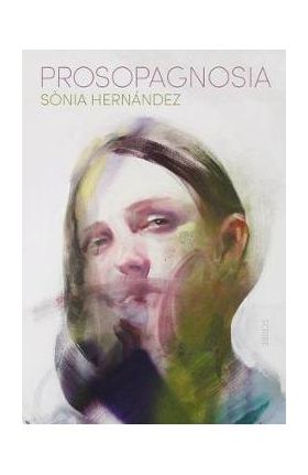 Prosopagnosia - S&#65533;nia Hern&#65533;ndez