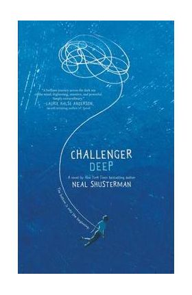 Challenger Deep - Neal Shusterman