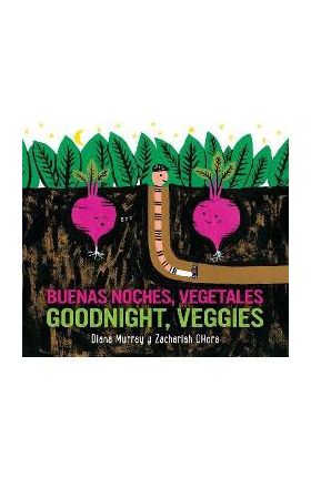 Buenas Noches, Vegetales /Goodnight, Veggies (Bilingual Board Book) - Diana Murray