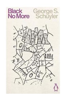 Black No More - George S. Schuyler