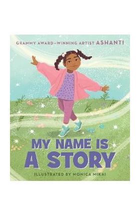 My Name Is a Story - Ashanti