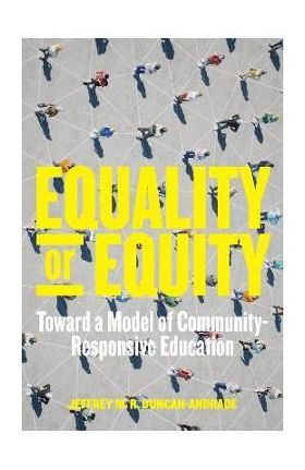 Equality or Equity: Toward a Model of Community-Responsive Education - Jeffrey M. R. Duncan-andrade